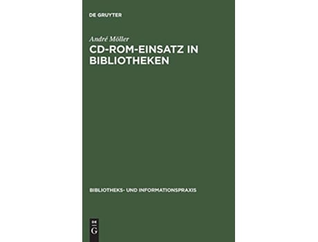 Livro CDROMEinsatz in Bibliotheken Bibliotheks Und Informationspraxis German Edition de André Möller (Alemão - Capa Dura)