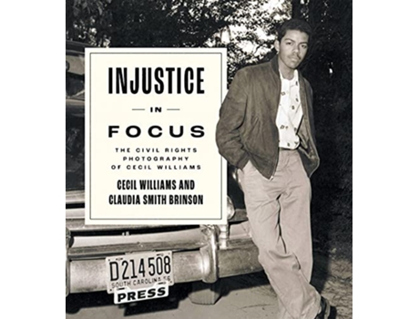 Livro Injustice in Focus de Cecil Williams e Claudia Smith Brinson (Inglês - Capa Dura)