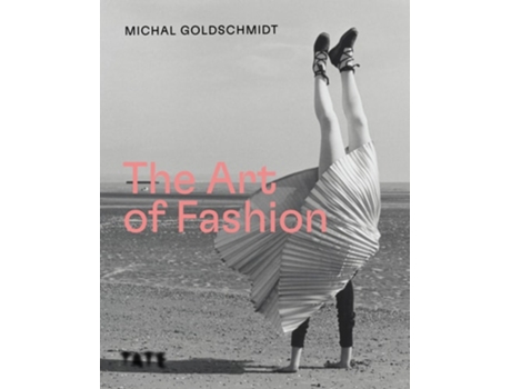 Livro The Art of Fashion de Michal Goldschmidt Goldschmidt (Inglês - Capa Dura)