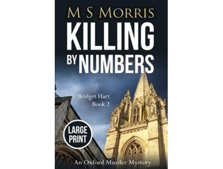 Livro Killing by Numbers Large Print An Oxford Murder Mystery Bridget Hart de M S Morris (Inglês)