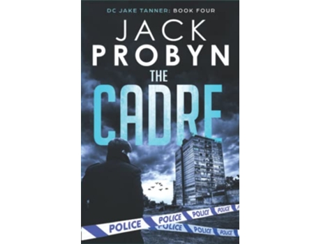 Livro The Cadre A Pulsating Gangland Crime Thriller dc Jake Tanner Crime Thriller de Probyn Jack (Inglês)