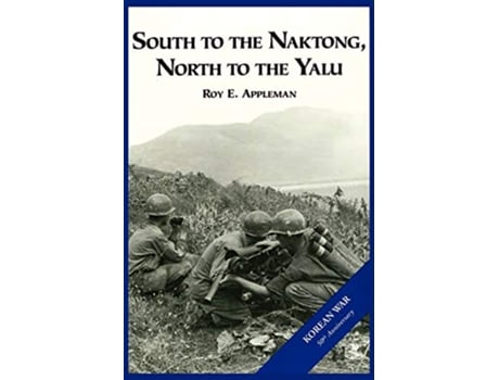 Livro The US Army and the Korean War South to the Naktong North to the Yalu de Roy E Appleman Us Army Center of Military History (Inglês)