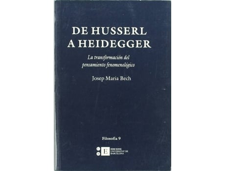 Livro De Husserl A Heidegger La Transformación Del Pensamiento Fenomenológico de Josep M Bech Duró (Espanhol)