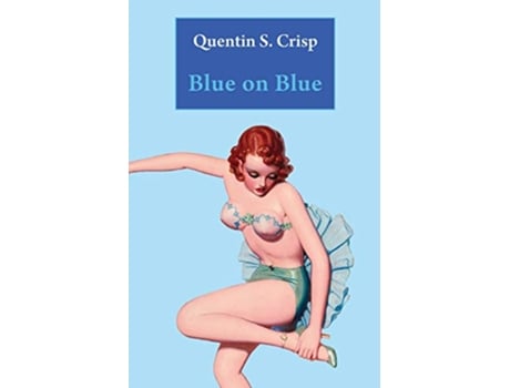 Livro Blue on Blue de Quentin S Crisp (Inglês)