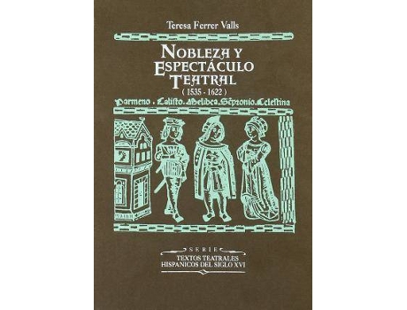 Livro Nobleza y Espectaculo Teatral, 1535-1622 de Teresa Ferrer (Espanhol)