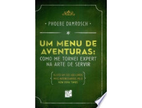 Livro Um Menu De Aventuras de Phoebe Damrosch (Português do Brasil)