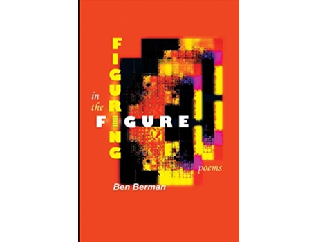 Livro Figuring in the Figure de Ben Berman (Inglês)