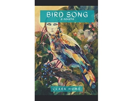 Livro Bird Song A Novella de Clara Hume (Inglês)