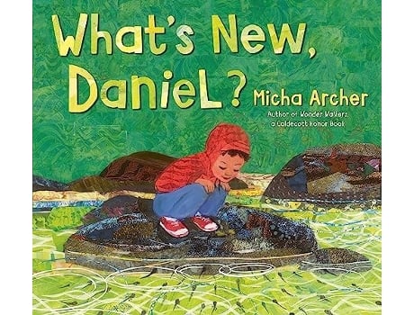 Livro Whats New, Daniel? de Micha Archer (Inglês - Capa Dura)