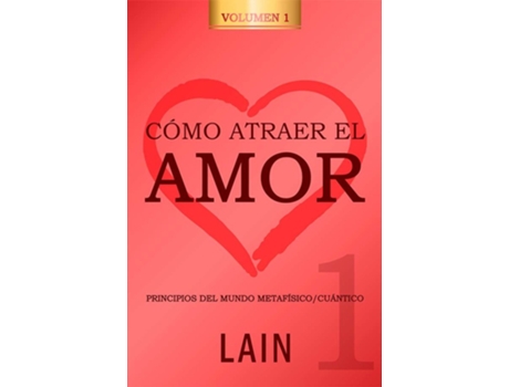 Livro Cómo Atraer El Amor 1 de Lain García Calvo (Espanhol)