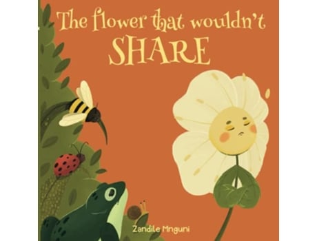 Livro The Flower that Wouldnt Share de Zandile Mnguni (Inglês)