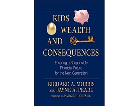 Livro Kids, Wealth, and Consequences de Morris (Inglês - Capa Dura)