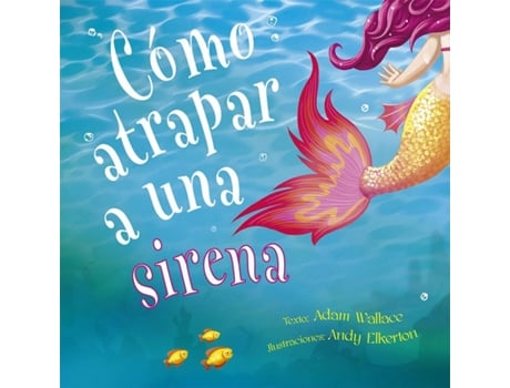 Livro Cómo Atrapar A Una Sirena de Adam Wallace (Espanhol)