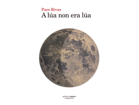 Livro A Lua Non Era Lua de Paco Rivas (Galego)