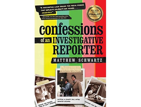 Livro Confessions of an Investigative Reporter de Matthew Schwartz (Inglês)