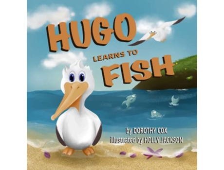 Livro Hugo Learns To Fish de Dorothy Cox (Inglês)