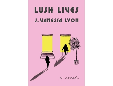 Livro Lush Lives de J Vanessa Lyon (Inglês)