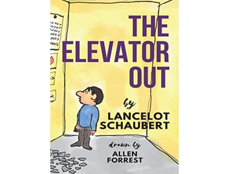 Livro The Elevator Out 1 Big Thoughts for Little Folk de Lancelot Schaubert (Inglês)