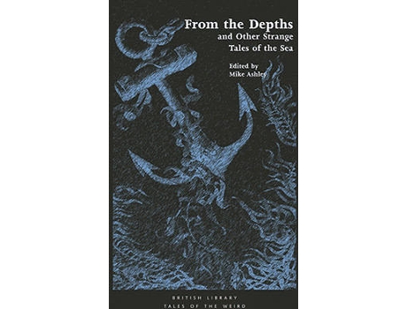 Livro From The Depths And Other Strange Tales Of The Sea de Mike Ashley