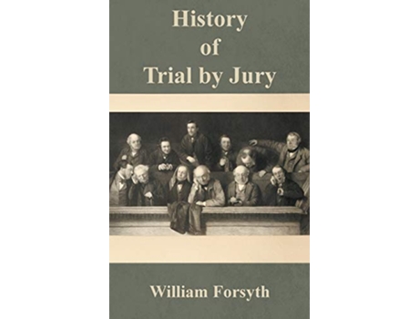 Livro History of Trial by Jury de William Forsyth Appleton Morgan (Inglês)