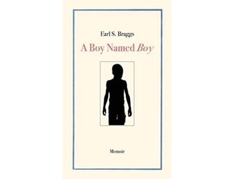 Livro A Boy Named Boy Growing Up Black in Whitetown During the 1960s Hampstead NC de Earl S Braggs (Inglês)