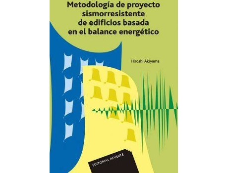 Livro Metodologia de Proyecto Sismorresistente de Edificios Basada Balance Energetico de Professor Hiroshi Akiyama (Espanhol)