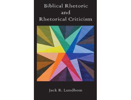 Livro Biblical Rhetoric and Rhetorical Criticism Hebrew Bible Monographs de Jack R Lundbom (Inglês)