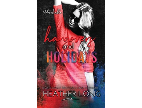 Livro Hangovers and Holidays Untouchable de Heather Long (Inglês - Capa Dura)