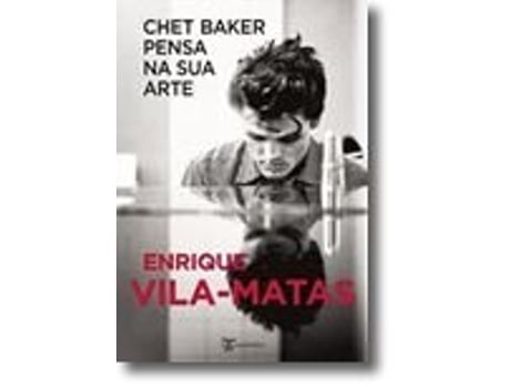 Chet Baker Pensa na Sua Arte