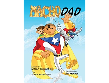 Livro Macho Dad de Hector Camacho Dustin Warburton (Inglês)