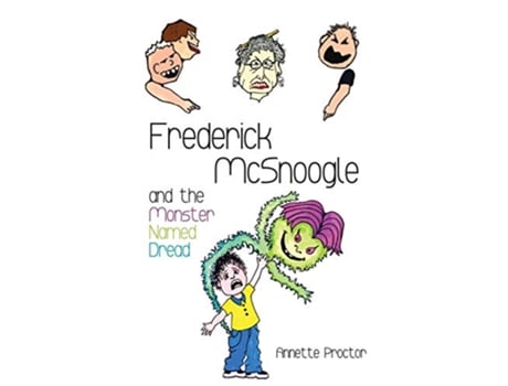 Livro Frederick McSnoogle and the Monster Named Dread de Annette Proctor (Inglês)