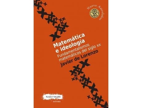 Livro Matematica E Ideologia : Fundamentalismos Matematicos del Siglo XX de Javier De Lorenzo (Espanhol)