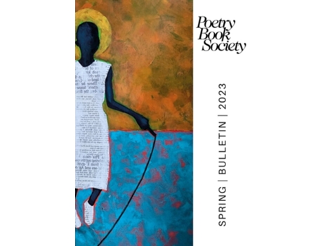 Livro POETRY BOOK SOCIETY SPRING 2023 BULLETIN de Alice Kate Mullen (Inglês)