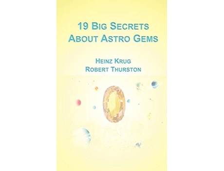 Livro 19 Big Secrets about Astro Gems de Heinz Krug Robert Thurston (Inglês)