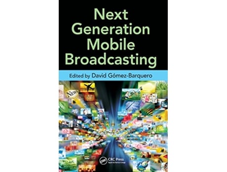 Livro Next Generation Mobile Broadcasting de David Gomez-Barquero (Inglês - Capa Dura)