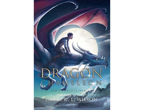 Livro Dragon Chameleon The Complete Series de Sarah K L Wilson (Inglês)