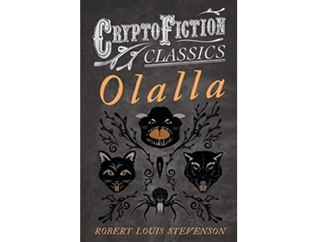 Livro Olalla Cryptofiction Classics Weird Tales of Strange Creatures de Robert Louis Stevenson (Inglês)