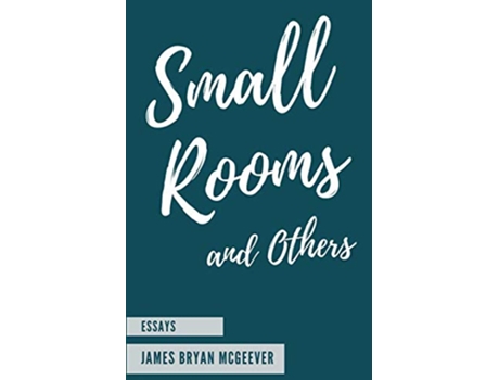 Livro Small Rooms and Others de J Bryan Mcgeever (Inglês)