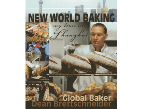 Livro New World Baking de Dean Brettschneider (Inglês)