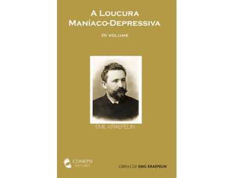 Livro Loucura Maníaco-Depressiva, A - Vol. III de Emil Kraepelin (Português)