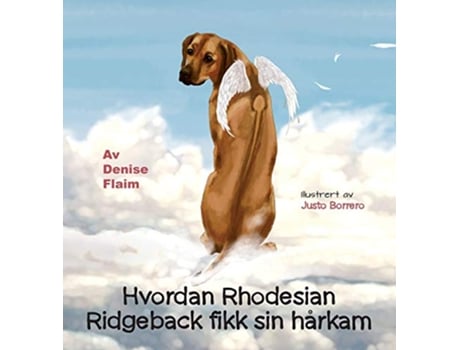 Livro Hvordan Rhodesian Ridgeback fikk sin hårkam Finnish Edition de Denise Flaim