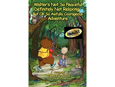 Livro Walters Not So Peaceful Definitely Not Relaxing But Oh So Awfully Courageous Adventure de Nancy Early (Inglês - Capa Dura)