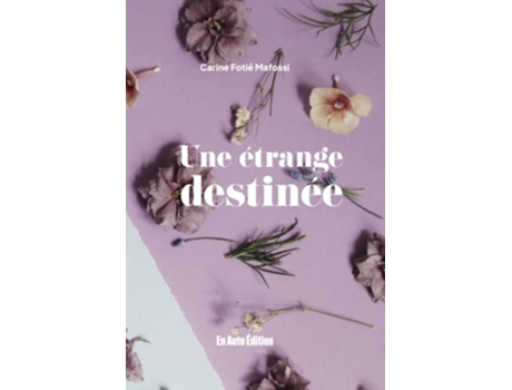 Livro Une Étrange Destinée French Edition de Carine Fotié Mafossi (Francês)