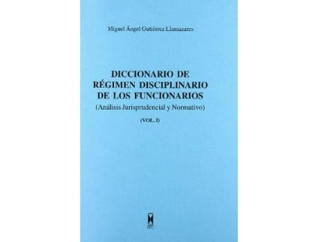 Livro Diccionario de régimen disciplinario de los funcionarios de Miguel Ãngel GutiéRrez Llamazares (Espanhol)