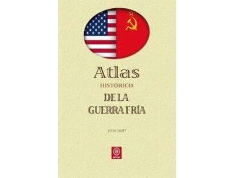 Livro Atlas Histórico De La Guerra Fria de John Swift