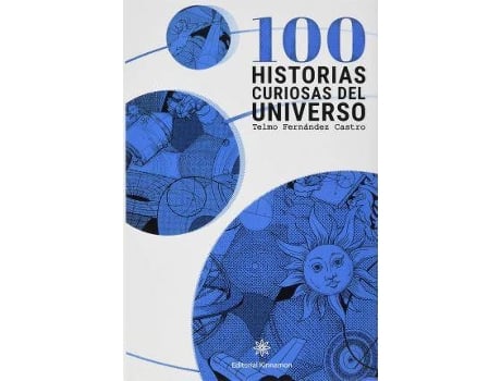 Livro 100 historias curiosas del universo de Telmo Fernández Castro (Espanhol)