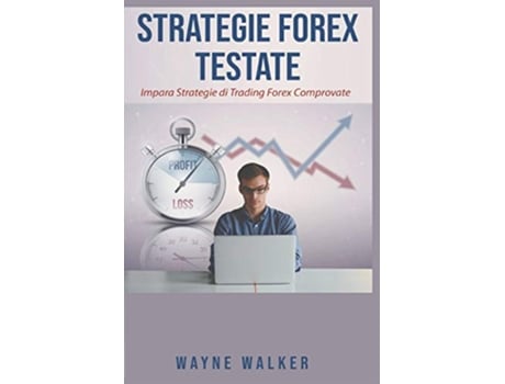 Livro Strategie Forex Testate Italian Edition de Wayne Walker (Italiano)