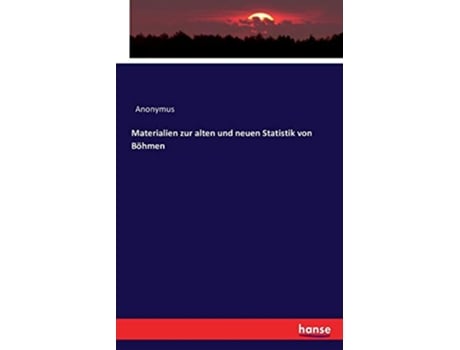 Livro Materialien zur alten und neuen Statistik von Böhmen German Edition de Anonymus (Alemão)