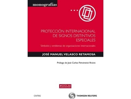 Livro Protección internacional de signos distintivos especiales : símbolos y emblemas de organizaciones internacionales de José Manuel Velasco Retamosa (Espanhol)