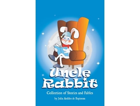 Livro Uncle Rabbit: Collection of Stories and Fables Julia Ardiles de Espinoza (Inglês)